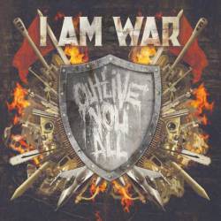 I Am War : Outlive You All